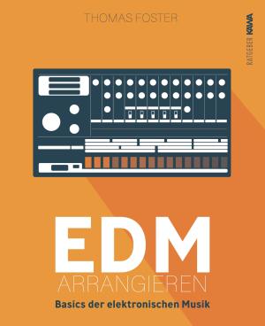 Thomas Foster, Kampenwand Verlag, Kampenwand Verlag: EDM arrangieren 