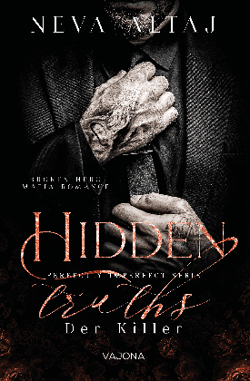 Alexandra Gentara, Neva Altaj: Hidden Truths - Der Killer (Perfectly Imperfect Serie 3) 