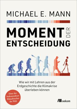 Michael E. Mann: Moment der Entscheidung 