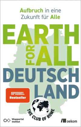 Club of Rome, Wuppertal Institut: Earth for All Deutschland 