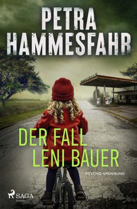 Petra Hammesfahr: Der Fall Leni Bauer 