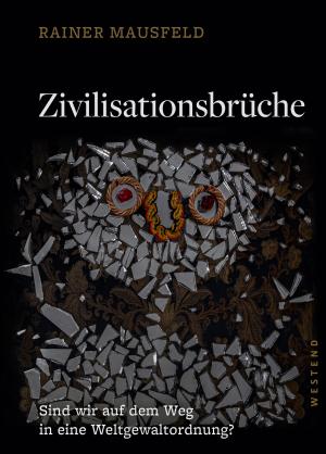 Rainer Mausfeld: Zivilisationsbrüche 