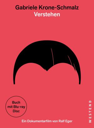 Ralf Eger, Gabriele Krone-Schmalz: Gabriele Krone-Schmalz - Verstehen 