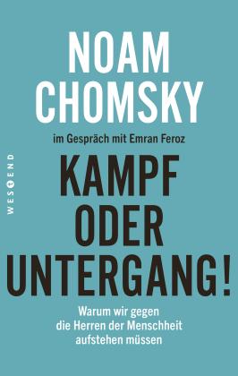 Noam Chomsky, Emran Feroz: Kampf oder Untergang! 