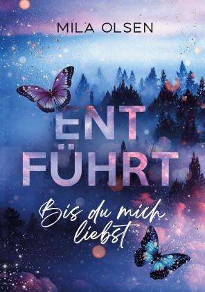 Mila Olsen: Entführt - Bis du mich liebst 