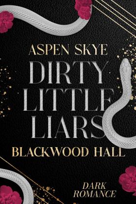 Aspen Skye: Blackwood Hall - Dirty Little Liars 