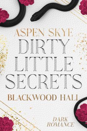 Aspen Skye: Blackwood Hall – Dirty little Secrets 