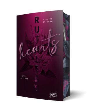 Katelyn Erikson: Ruthless Hearts 