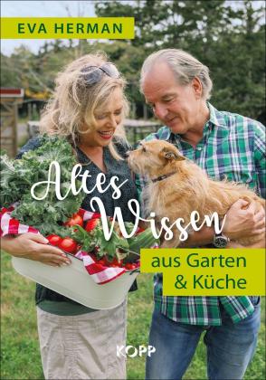 Eva Herman: Altes Wissen aus Garten & Küche 