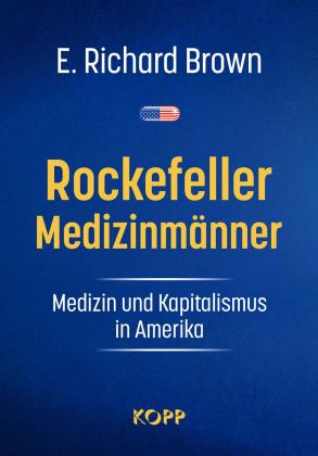 E. Richard Brown: Rockefeller-Medizinmänner 