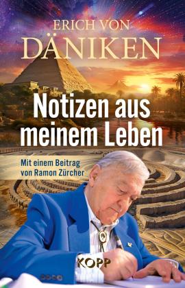 Erich Von Däniken: Notizen aus meinem Leben 