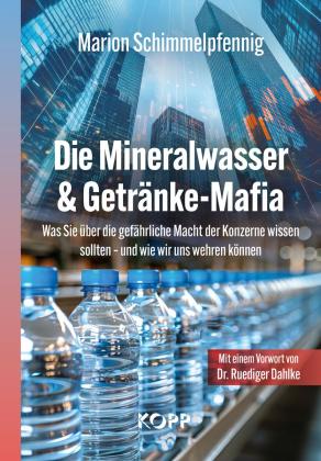 Marion Schimmelpfennig: Die Mineralwasser- & Getränke-Mafia 