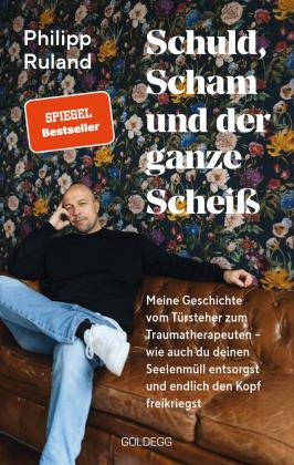 Philipp Ruland: Schuld, Scham und der ganze Scheiß 