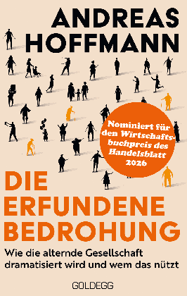 Andreas Hoffmann: Nominiert für den Wirtschaftsbuchpreis: Die erfundene Bedrohung 