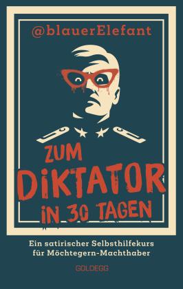 @blauer Elefant: Zum Diktator in 30 Tagen 