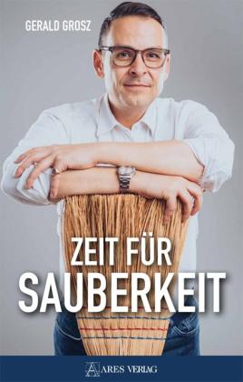 Gerald Grosz: Zeit für Sauberkeit 