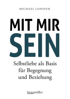 Michael Lehofer: Mit mir sein 