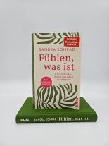 Sandra Konrad: Fühlen, was ist 