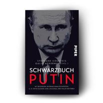 Jens Hagestedt, Ursula Held, Jörn Pinnow, Nadine Püschel, Barbara Sauser, Thomas Stauder, Elisabeth Thielicke, Galia Ackerman, Stéphane Courtois: Schwarzbuch Putin 