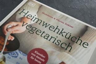 Florian Ankner, Madeleine Ankner, DK Verlag: Heimwehküche vegetarisch 