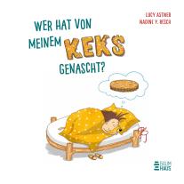 Nadine Y. Resch, Lucy Astner: Wer hat von meinem Keks genascht? 