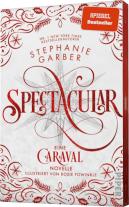 Rosie Fowinkle, Diana Bürgel, Stephanie Garber: Spectacular 
