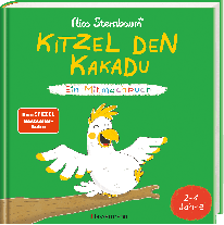 Nico Sternbaum: Kitzel den Kakadu - Ein Mitmachbuch zum Schütteln, Schaukeln, Pusten, Klopfen und sehen, was dann passiert. Von 2 bis 4 Jahren. Vom Bestsellerautoren (Schüttel den Apfelbaum) 