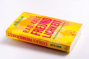 Nora Blum: Radikale Freundlichkeit 