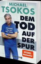 Michael Prof. Dr. Tsokos, Michael Tsokos: Dem Tod auf der Spur 