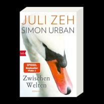 Simon Urban, Juli Zeh: Zwischen Welten 