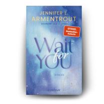 Vanessa Lamatsch, Jennifer L. Armentrout, J. Lynn: Wait for You 