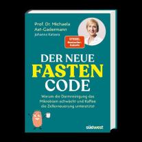 Michaela Axt-Gadermann, Johanna Katzera: Der neue Fasten-Code 