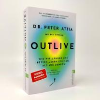 Peter Attia, Susanne Warmuth, Martina Wiese, Jorunn Wissmann: OUTLIVE 