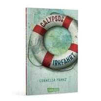 Cornelia Franz: Calypsos Irrfahrt 