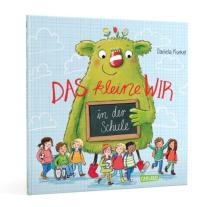 Daniela Kunkel: Das kleine WIR in der Schule 