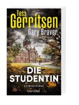 Andreas Jäger, Gary Braver, Tess Gerritsen: Die Studentin 