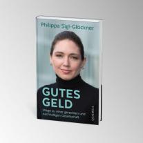 Philippa Sigl-Glöckner: Gutes Geld 