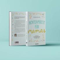 Shonda Moralis: Achtsamkeit für Mamas 