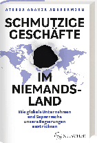 Irmengard Gabler, Atossa Araxia Abrahamian: Schmutzige Geschäfte im Niemandsland 