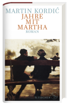 Martin Kordic: Jahre mit Martha 