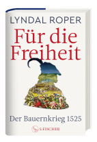 Holger Fock, Sabine Müller, Lyndal Roper: Für die Freiheit 