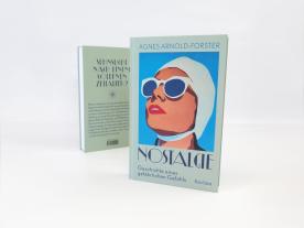 Christiane Burkhardt, Agnes Arnold-Forster: Nostalgie. Geschichte eines gefährlichen Gefühls 