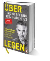 Fritz Habekuß, Dirk Steffens: Über Leben 