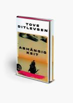 Tove Ditlevsen: Abhängigkeit 