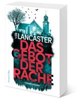 Marco Mewes, Neil Lancaster: Das Gebot der Rache 