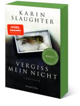 Teja Schwaner, Karin Slaughter: Vergiss mein nicht 