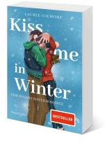 Ira Panic, Laurie Gilmore: Kiss me in Winter. Eine sugar coated Romance 
