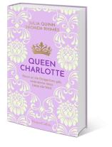 Ira Panic, Julia Quinn, Shonda Rhimes: Queen Charlotte – Bevor es die Bridgertons gab, veränderte diese Liebe die Welt 