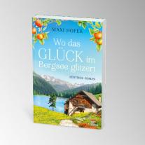 Maxi Hofer: Wo das Glück im Bergsee glitzert 