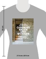 Petra Liedl, Bettina Rühm: Gesundes Bauen und Wohnen - Baubiologie für Bauherren und Architekten 